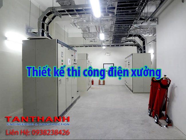 Thiết kế điện nhà xưởng - Xây Dựng Tân Thanh - Công Ty TNHH Thiết Kế Xây Dựng Tân Thanh
